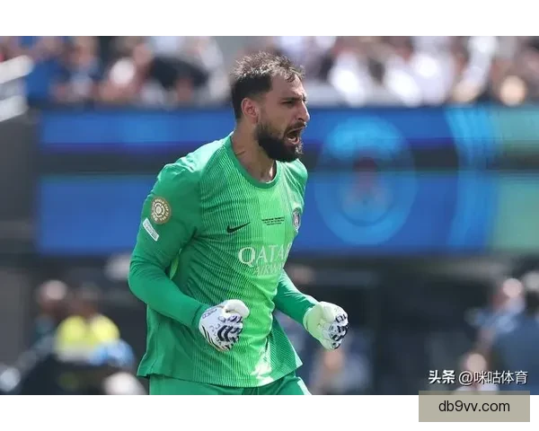 多纳鲁马愿留巴黎但遭降薪压力续约谈判陷入博弈阶段